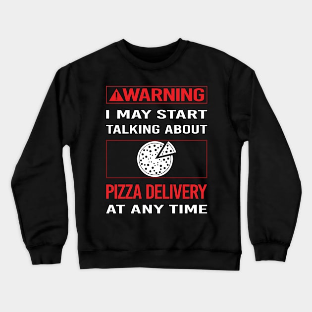 Red Warning Pizza Delivery Crewneck Sweatshirt by relativeshrimp